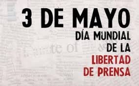 DIA MUNDIAL DE LA LIBERTAD DE PRENSA
