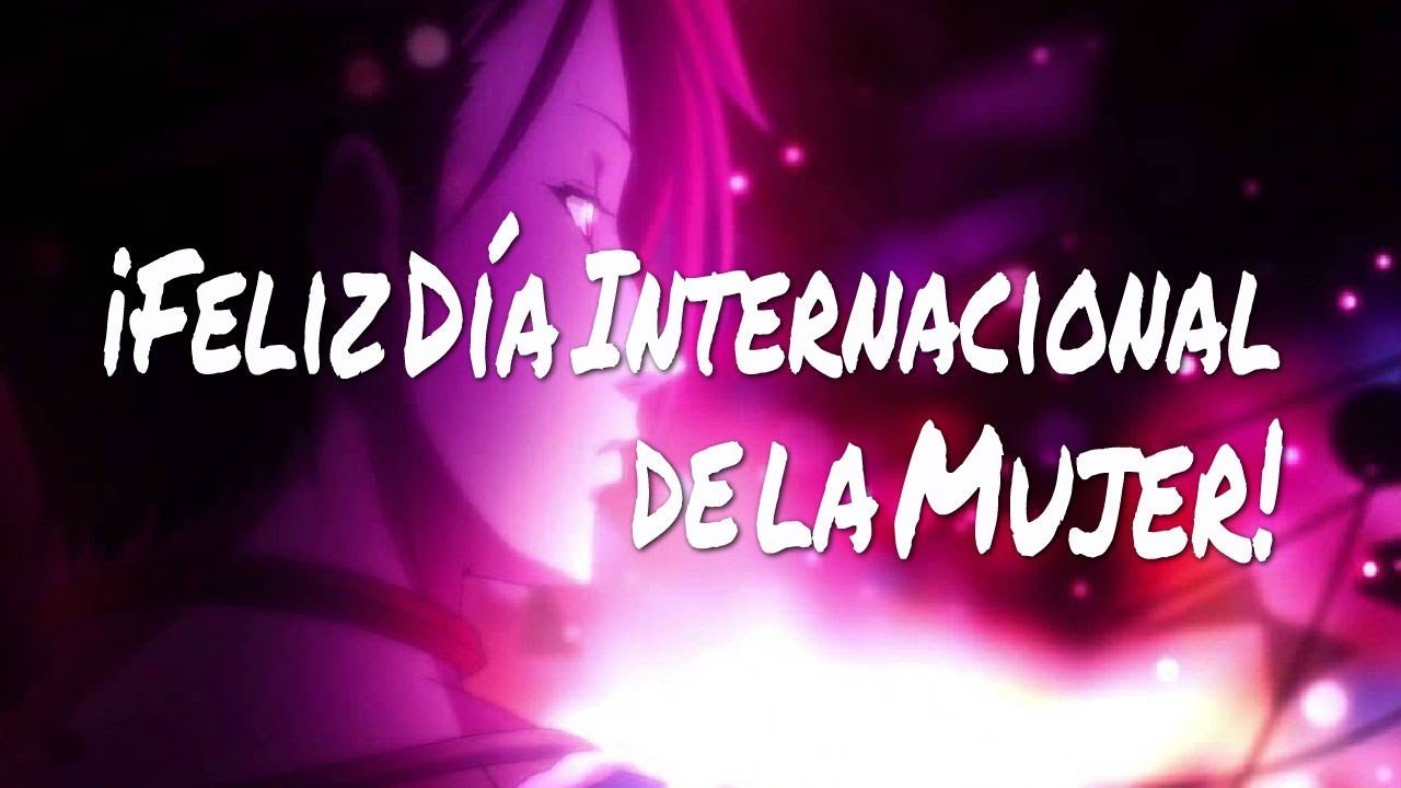 FELIZ DÍA DE LA MUJER