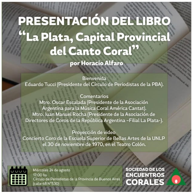 Presentacion del libro “La Plata, Capital Provincial del Canto Coral” por Horacio Alfaro
